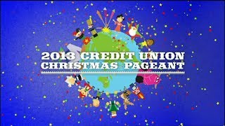 2013 Credit Union Christmas Pageant [upl. by Olwen]