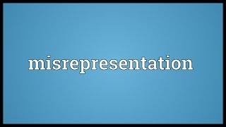 Misrepresentation Meaning [upl. by Halima]