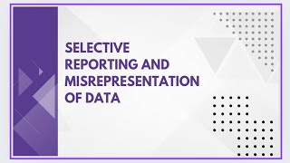 Selective reporting and misrepresentation of data [upl. by Boonie]