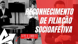 DIREITO DE FAMÍLIA Reconhecimento de filiação socioafetiva [upl. by Elbring]