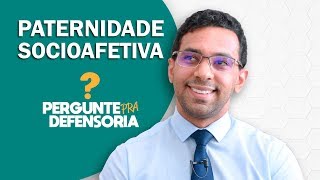 Paternidade socioafetiva O que é Como fazer o reconhecimento [upl. by Dong782]